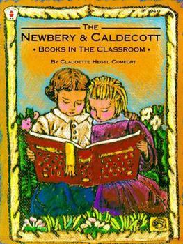 Paperback The Newbery and Caldecott Books in the Classroom Book