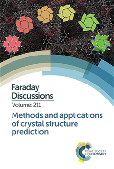 Hardcover Methods and Applications of Crystal Structure Prediction: Faraday Discussion 211 Book