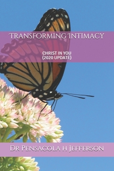 Paperback Transforming Intimacy: Christ in You Book