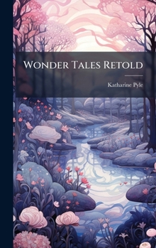 Hardcover Wonder Tales Retold Book