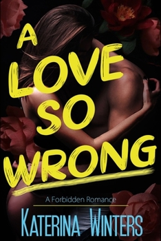 Paperback A Love So Wrong: A Forbidden Romance Book