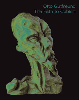 Paperback Otto Gutfreund: The Path to Cubism Book