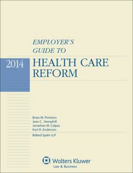 Paperback Employer's Guide to Health Care Reform, 2014 Edition Book