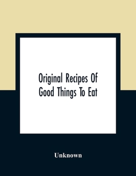 Paperback Original Recipes Of Good Things To Eat Book