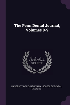 Paperback The Penn Dental Journal, Volumes 8-9 Book