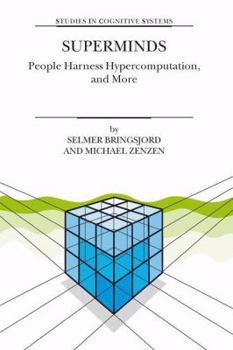 Paperback Superminds: People Harness Hypercomputation, and More Book