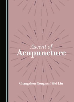 Hardcover Ascent of Acupuncture Book
