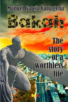 Paperback Bakah, the story of a worthless life Book