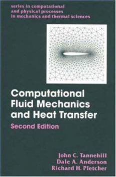 Hardcover Computational Fluid Mechanics and Heat Transfer, Second Edition (Series in Computional and Physical Processes in Mechanics and Thermal Sciences) Book