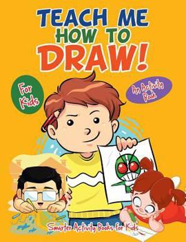 Paperback Teach Me How to Draw! for Kids, a Activity Book