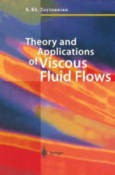 Paperback Theory and Applications of Viscous Fluid Flows Book