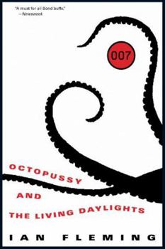Octopussy and The Living Daylights - Book #14 of the James Bond - Extended Series