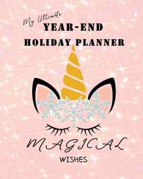 Paperback My Ultimate Year-End Holiday Planner: The All in One No Stress Organizer for your Christmas New Year celebrations Simple Steps Guided Sections Journal Book