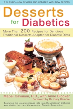 Paperback Desserts for Diabetics: 200 Recipes for Delicious Traditional Desserts Adapted for Diabetic Diets, Revised and Updated Book