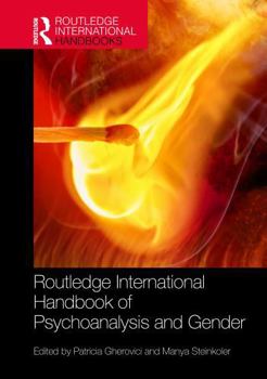 Hardcover Routledge International Handbook of Psychoanalysis and Gender Book