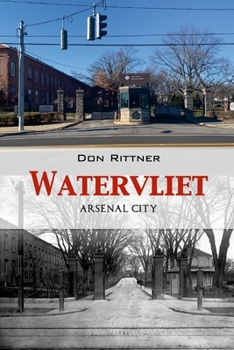 Paperback Watervliet: Arsenal City Book