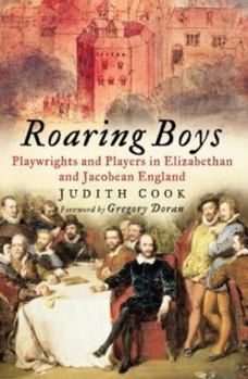 Paperback Roaring Boys: Shakespeare's Rat Pack Book