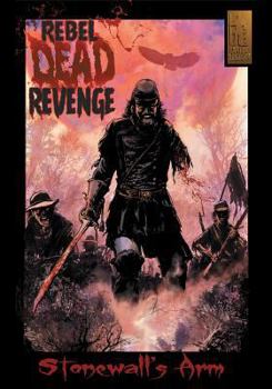 Paperback Rebel Dead Revenge #1: Stonewall's Arm Book