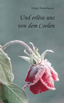 Paperback Und erlöse uns von dem Coolen [German] Book