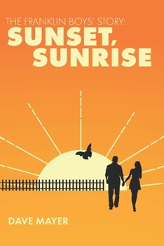 Paperback The Franklin Boys' Story: Sunset, Sunrise Book