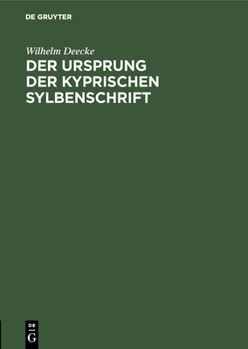 Der Ursprung Der Kyprischen Sylbenschrift: Eine Pal�ographische Untersuchung