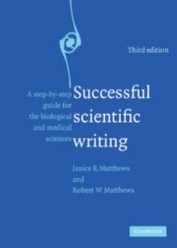 Spiral-bound Successful Scientific Writing: A Step-By-Step Guide for the Biological and Medical Sciences Book