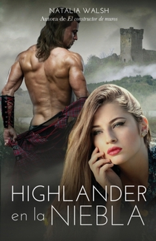 Paperback Highlander en la niebla: Amor, romance y aventuras en Escocia [Spanish] Book