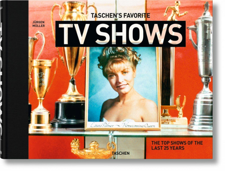 Hardcover Taschen's Favorite TV Shows. the Top Shows of the Last 25 Years Book