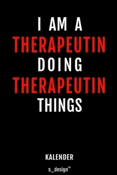 Kalender für Therapeuten / Therapeut / Therapeutin: Immerwährender Kalender / 365 Tage Tagebuch / Journal [3 Tage pro Seite] für Notizen, Planung / ... Erinnerungen, Sprüche (German Edition)