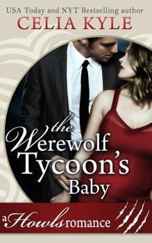 Paperback The Werewolf Tycoon's Baby (Paranormal Werewolf Secret Baby Romance) Book