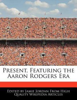 Paperback Present, Featuring the Aaron Rodgers Era Book