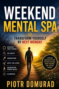 Paperback Weekend Mental SPA: Transform Yourself by Next Monday Book