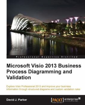 Paperback Microsoft VISIO 2013 Business Process Diagramming and Validation Book