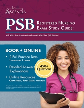 Paperback PSB Registered Nursing Exam: Study Guide with 450+ Practice Questions for the RNSAE Test [4th Edition] Book