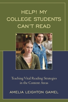 Paperback Help! My College Students Can't Read: Teaching Vital Reading Strategies in the Content Areas Book