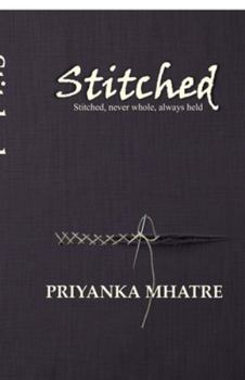 Paperback Stitched: Stitched, never whole, always held Book