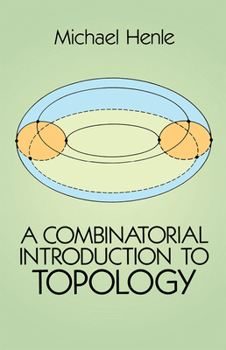 Paperback A Combinatorial Introduction to Topology Book