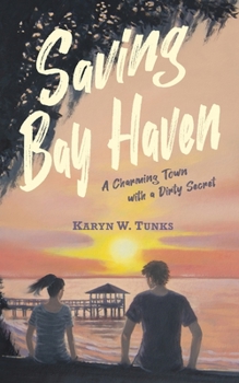 Paperback Saving Bay Haven: A Charming Town with a Dirty Secret Book
