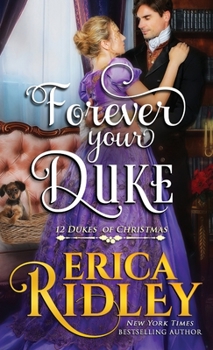 Forever Your Duke - Book #12 of the 12 Dukes of Christmas