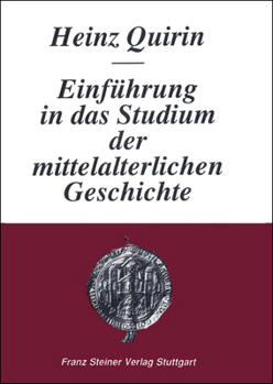 Paperback Einfuhrung in Das Studium Der Mittelalterlichen Geschichte [German] Book