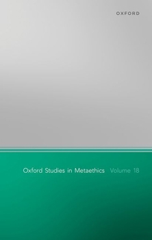 Hardcover Oxford Studies in Metaethics Volume 18 Book