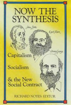 Now the Synthesis: Capitalism, Socialism, and the New Social Contract