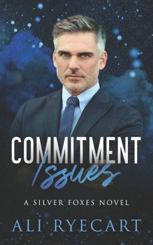 Commitment Issues - Book #1 of the Silver Foxes