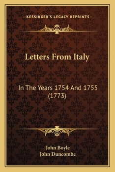 Paperback Letters From Italy: In The Years 1754 And 1755 (1773) Book