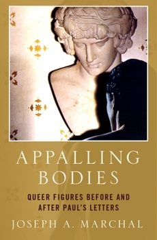 Hardcover Appalling Bodies: Queer Figures Before and After Paul's Letters Book