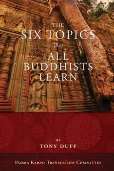 Paperback The Six Topics That All Buddhists Learn Book