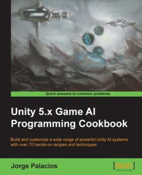 Paperback Unity 5.x Game AI Programming Cookbook Book