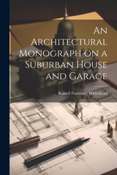 Paperback An Architectural Monograph on a Suburban House and Garage Book