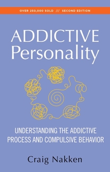 Paperback The Addictive Personality: Understanding the Addictive Process and Compulsive Behavior Book