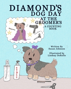 Paperback Diamond's Dog Day at the Groomer's: A Counting Book